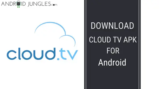 Free Cloud Tv Apk Download For Android Devices