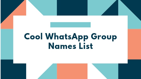 Cool WhatsApp Group Names List