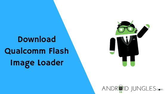 Download Qualcomm Flash Image Loader