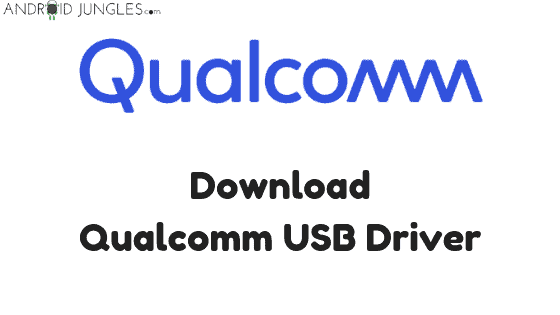 Download Android Qualcomm USB Driver