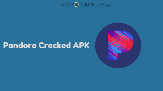 Pandora Cracked APK
