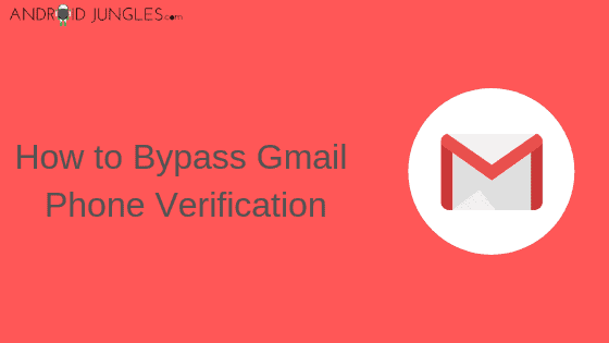 Bypass Gmail Phone Verification