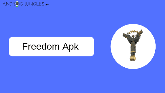 Android Apps that are not on Google Play Store - Freedom apk