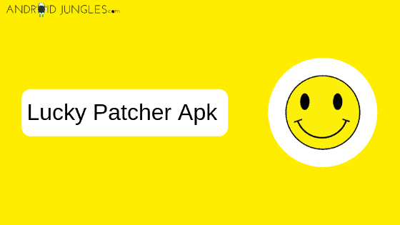 Android Apps that are not on Google Play Store - Lucky Patcher apk