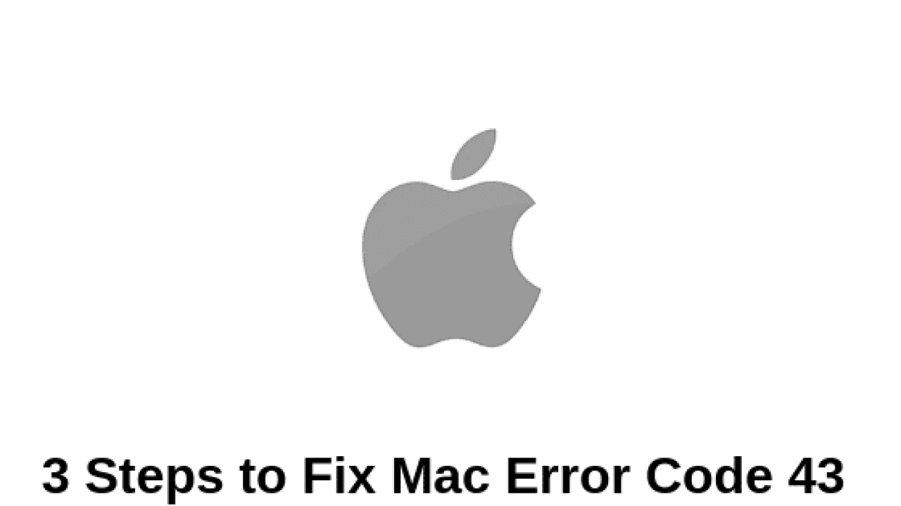 3 Steps To Fix Mac Error Code 43 Permanently 1370