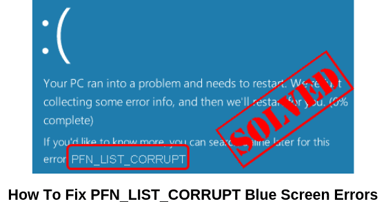 How To Fix PFN_LIST_CORRUPT Blue Screen Errors