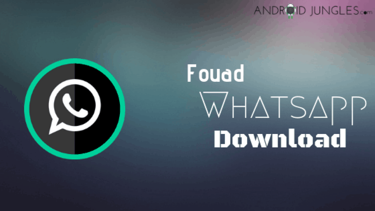 Fouad WhatsApp APK Download Latest Version