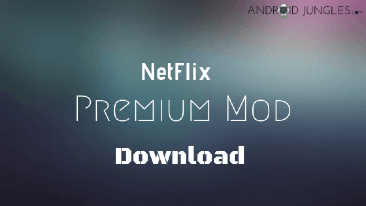 netflix premium mod apk 2021 download