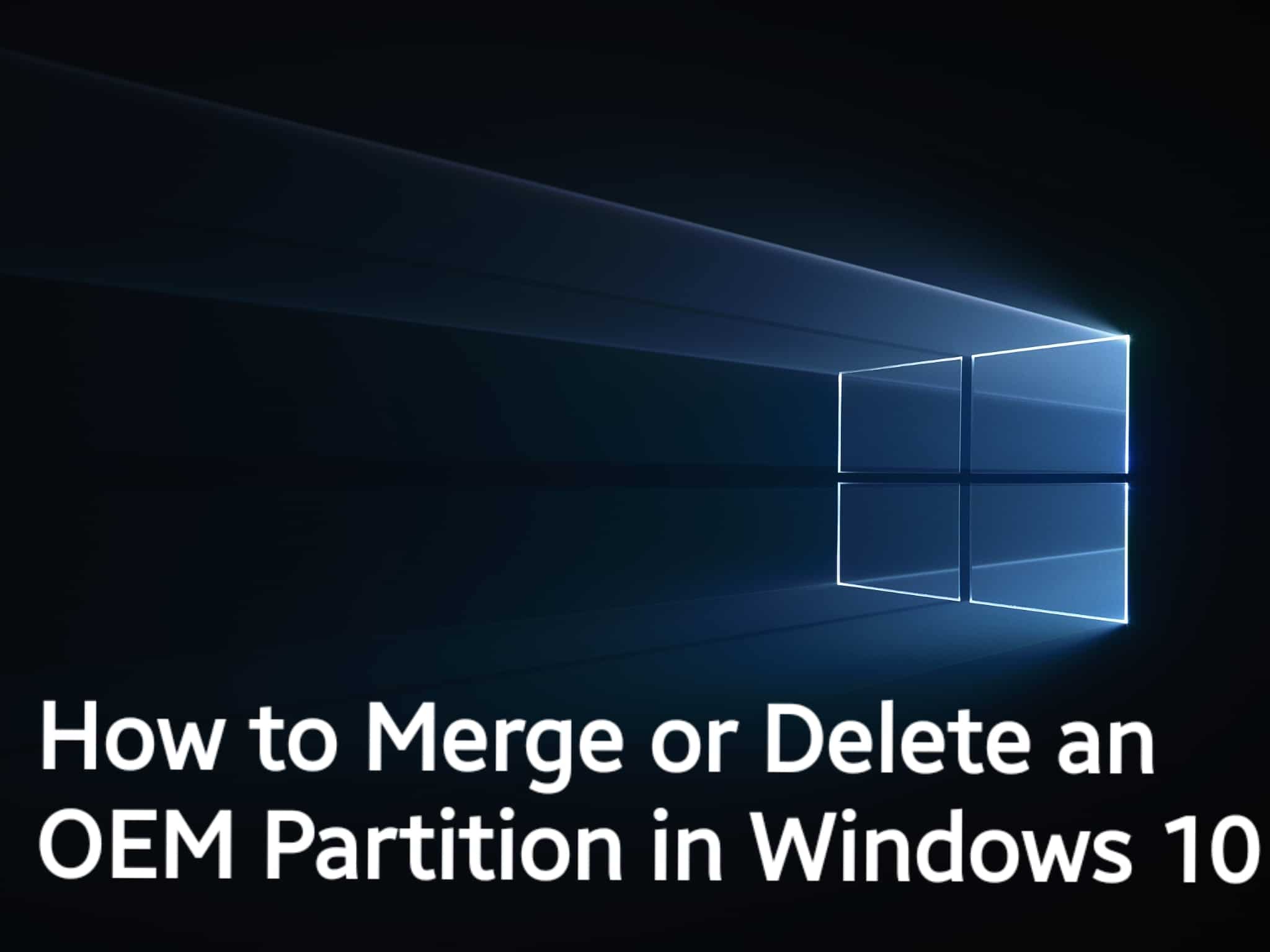 How to Merge or Delete an OEM Partition in Windows 10