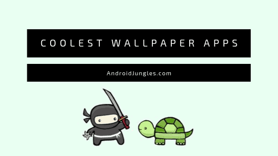 Wallpaper Apps for Android Phones