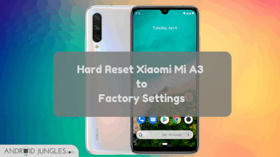 Hard Reset Xiaomi Mi A3 to Factory Settings Guide
