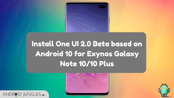 Install One UI 2.0 Beta based on Android 10 for Exynos Galaxy Note 10_10 Plus