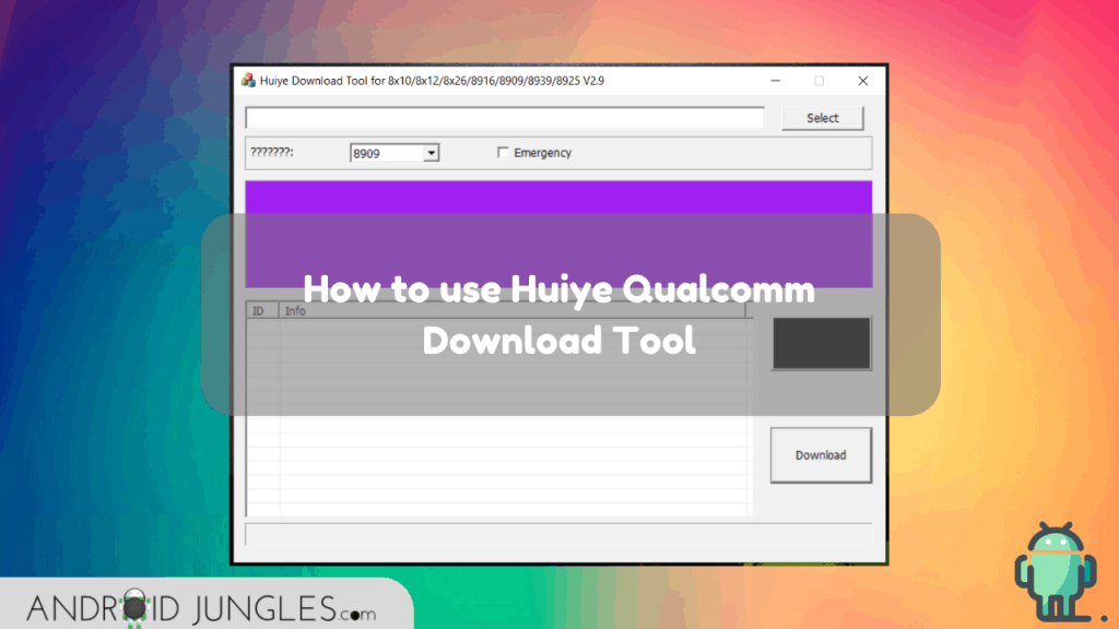 use Huiye Qualcomm Download Tool
