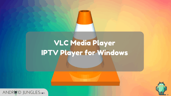 Best IPTV Player for Windows PC