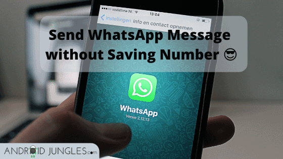 How to Send WhatsApp Message without Saving Number (2 Methods)