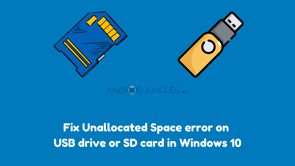 Fix Unallocated Space error on USB drive or SD card in Windows 10