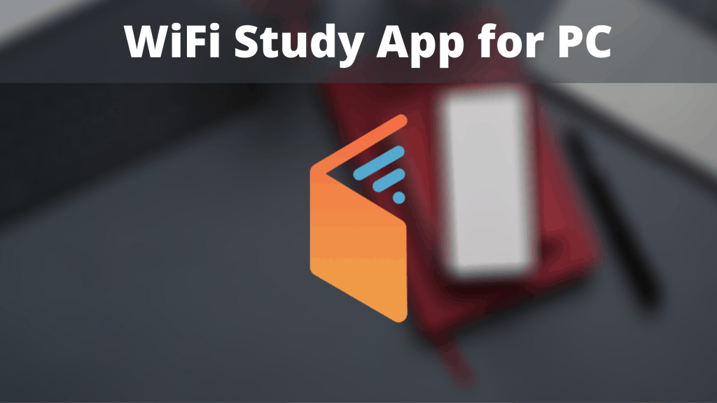 WiFi Study App for PC