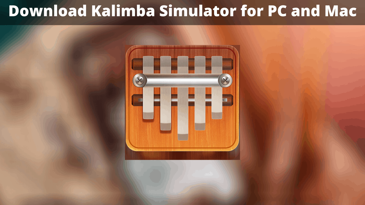 Download-Kalimba-For-PC-and-Mac