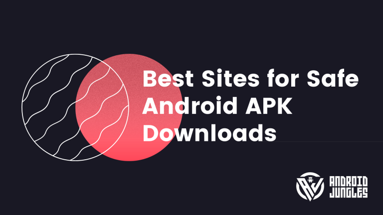 Top 5 Best Sites for Safe Android APK Downloads