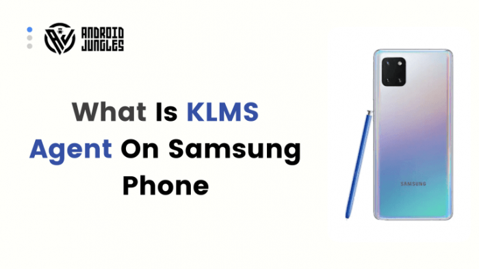 KLMS agent on samsung phone