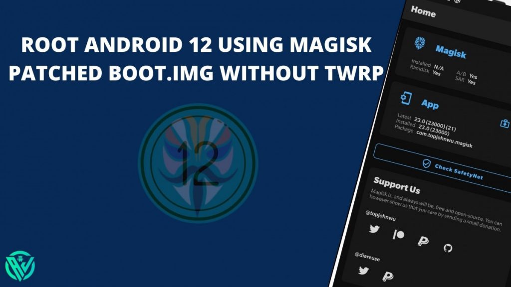 Root Android 12 Using Magisk Patched Boot.img Without TWRP